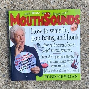“MouthSounds: How to Whistle, Pop, Boing, and Honk” by Fred Newman NWT
